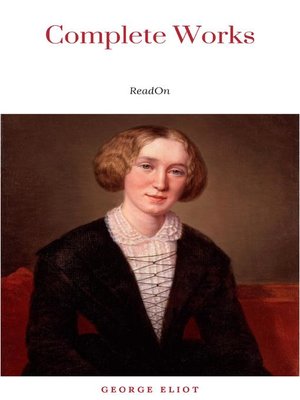 cover image of The Complete Works of George Eliot.(10 Volume Set)(limited to 1000 Sets. Set #283)(edition De Luxe)